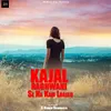 About Kajal Raghwani Se Na Kam Lagelu Song